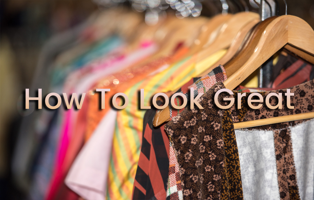 how to look great